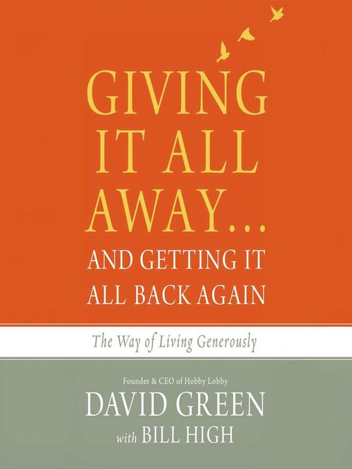 Title details for Giving It All Away...and Getting It All Back Again by David Green - Available